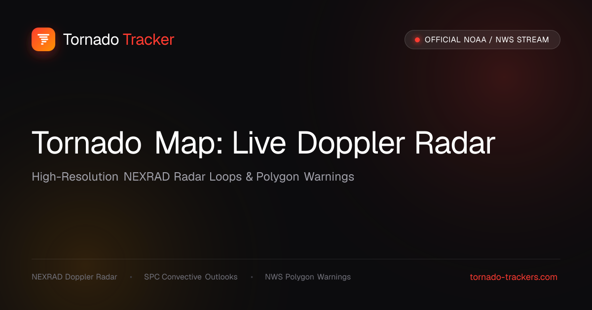 Tornado Map: Live Doppler Radar & Warning Loop